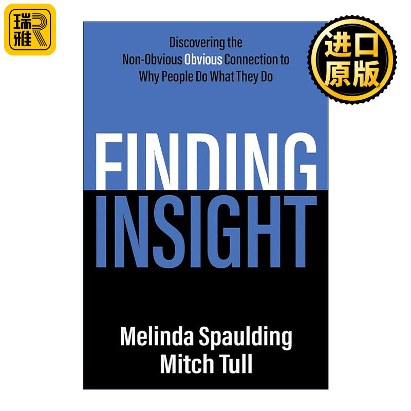 英文原版 Finding Insight 寻找洞察力 理解行为背后动机指南 市场营销 Melinda Spaulding 英文版 进口英语原版书籍