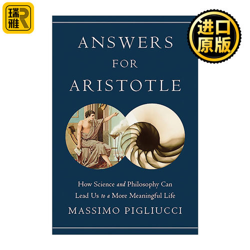 Answers for Aristotle 两种思维 理性生活必需的哲学推理与科学实证 精装 马西莫·匹格里奇