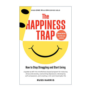 英文原版 The Happiness Trap 幸福的陷阱 减轻压力 克服恐惧 过上丰富充实而有意义的生活 第二版 Russ Harris 进口英语原版书籍