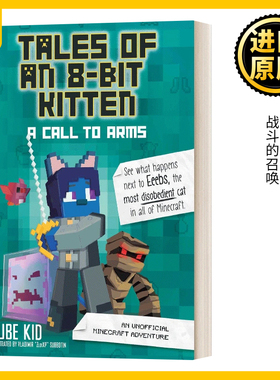 8位小猫的故事 战斗的召唤 英文原版 Tales of an 8 Bit Kitten A Call to Arms 英文版 Cube Kid 进口英语原版书籍