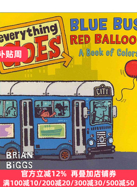 英文原版 Everything Goes Blue Bus Red Balloon A Book of Colors 交通工具妙趣多 蓝汽车红气球 颜色认知启蒙 纸板书 英文版