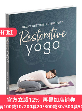 恢复性瑜伽 放松，恢复，新活力 Restorative Yoga 瑜伽练习指南 健康生活百科科普参考书