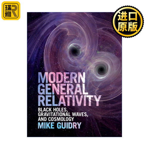 Modern General Relativity 现代广义相对论 Mike Guidry  精装