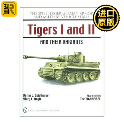 英文原版 Tigers I and II and their Variants 德国虎I与II重型坦克及其变体 精装经典图解指南 英文版 进口英语原版书籍