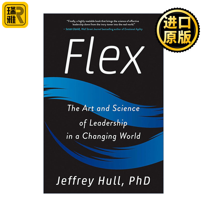Flex 灵活 不断变化的世界中的领导艺术与科学 企业管理指南 Jeffrey Hull