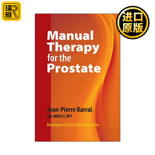 Manual Therapy for the Prostate 前列腺手法治疗 男性健康 内脏手法调理术作者Jean-Pierre Barral