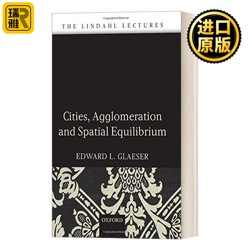 Cities, Agglomeration, and Spatial Equilibrium 城市，聚集，和空间平衡 精装