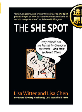 The She Spot 为什么女性是改变世界的市场及如何与其建立联系 发掘潜力 市场营销 Lisa Witter 精装