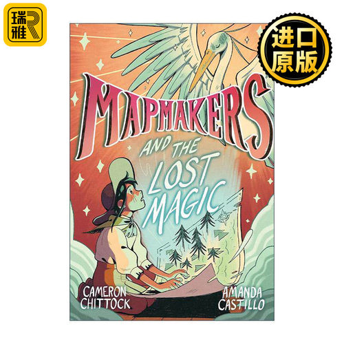 英文原版 Mapmakers and the Lost Magic 制图师与失落魔法 制图者系列1 儿童全彩奇幻冒险图像 英文版 进口英语原版书籍