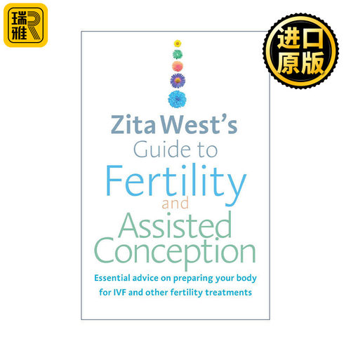 Zita West's Guide to Fertility and Assisted Conception 备孕之书 关于自然备孕和辅助受孕的医学指南