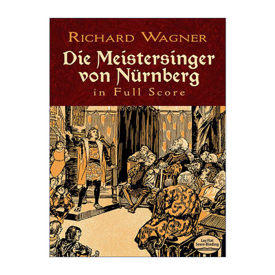 英文原版 Die Meistersinger von Nürnberg in Full Score Dover Opera Scores 理查德·瓦格纳歌剧纽伦堡的名歌手全谱