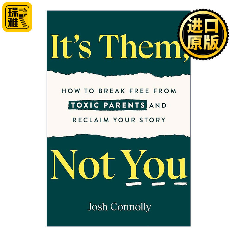 英文原版 It's Them Not You 是他们 不是你 如何摆脱有毒的父母 重新找回自我 心理健康治疗 Josh Connolly 进口英语原版书籍