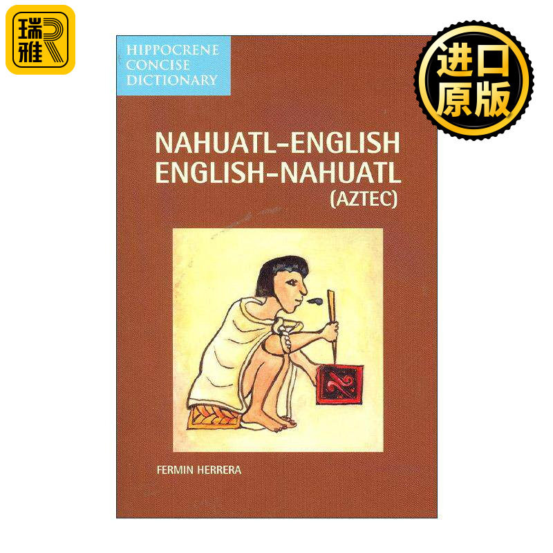 英文原版 Nahuatl-English / English-Nahuatl Concise Dictionary 纳瓦特尔语-英语双解简明词典 英文版 进口英语原版书籍