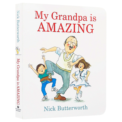 我爷爷太棒了 英文原版 My Grandpa Is Amazing 纸板书 英文版 Nick Butterworth 全英文版进口原版英语书籍