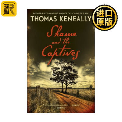 Shame and the Captives 耻辱与俘虏 辛德勒名单作者托马斯·肯尼利 Thomas Keneally