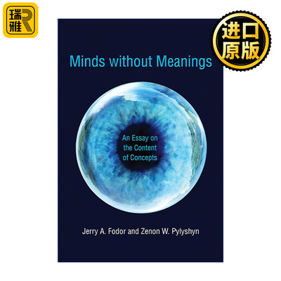 Minds without Meanings (The MIT Press) 无意义的思想 论概念的内容 哲学教授Jerry A. Fodor