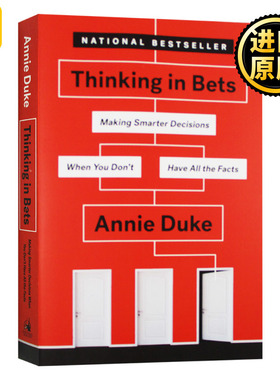 Thinking in Bets 对赌 信息不足时如何做出明智决策 英文原版 安妮杜克 扑克策略 风险评估 进口书籍 Annie Duke 全英文版