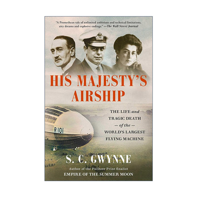 英文原版 His Majesty's Airship 国王陛下的飞艇 英国R101飞艇的生平与悲惨的死亡 英文版 进口英语原版书籍