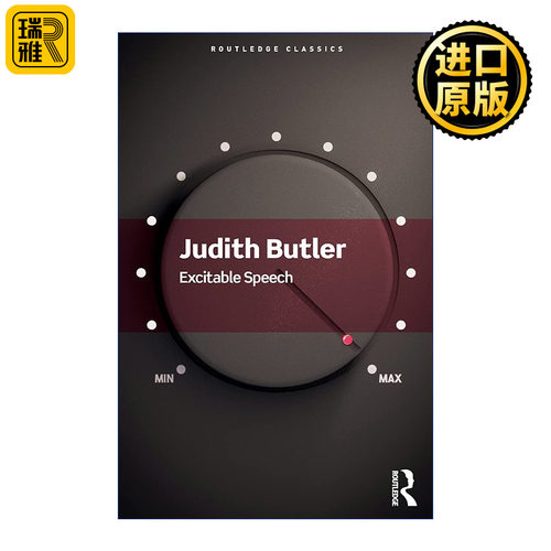 Excitable Speech 精彩演讲 表演的政治 耶鲁大学哲学博士Judith Butler朱迪斯巴特勒 Routledge Classics系列