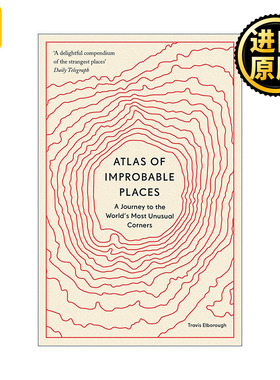 Atlas of Improbable Places 世界上不可能存在的地方 51个世界上至不寻常的地点