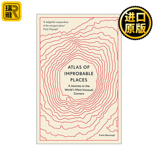 Atlas of Improbable Places 世界上不可能存在的地方 51个世界上至不寻常的地点