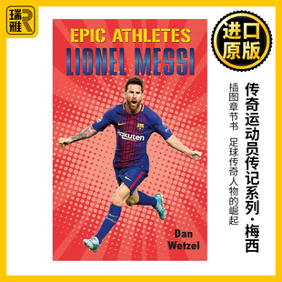 英文原版 Epic Athletes Lionel Messi 传奇运动员传记系列 梅西 插图章节书 英文版 进口英语原版书籍