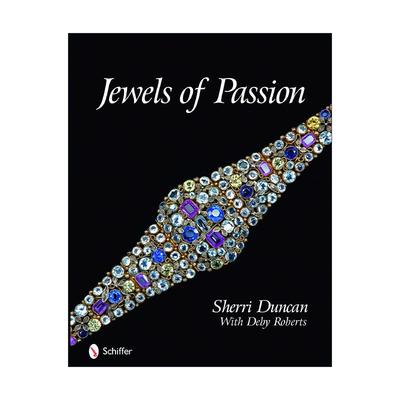 英文原版 Jewels of Passion 激情的珠宝 人造珠宝杰作集 首饰设计 精装收藏图册 Sherri R.Duncan 英文版 进口英语原版书籍