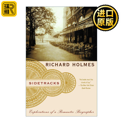 Sidetracks 边线 一个浪漫传记作家的探索 传记 Richard Holmes 英文原版