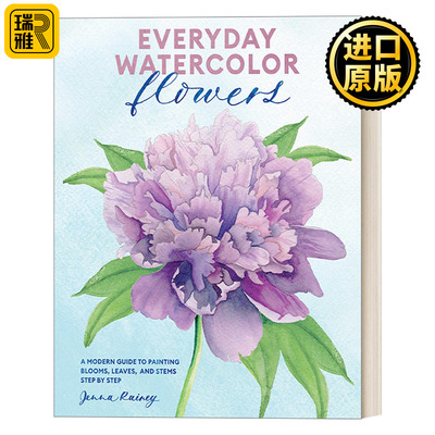 英文原版 Everyday Watercolor Flowers 每日水彩 花卉 现代绘画分步指南 詹娜·雷尼