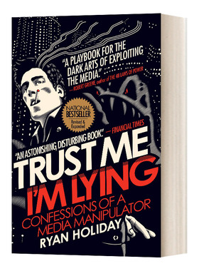 英文原版 Trust Me I m Lying 一个媒体推手的自白 揭露营销神话背后的真相 莱恩 霍利得 英文版 Ryan Holiday 进口英语原版书籍