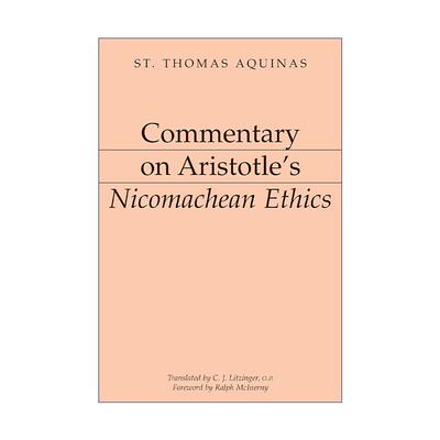英文原版 Commentary on Aristotle's Nicomachean Ethics 亚里士多德评注系列 尼各马可伦理学 哲学 圣托马斯·阿奎纳 英文版