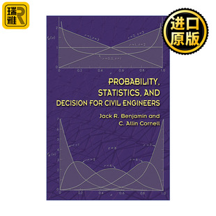Probability, Statistics, and Decision for Civil Engineers 土木工程师的概率 统计与决策 Jack R. Benjamin