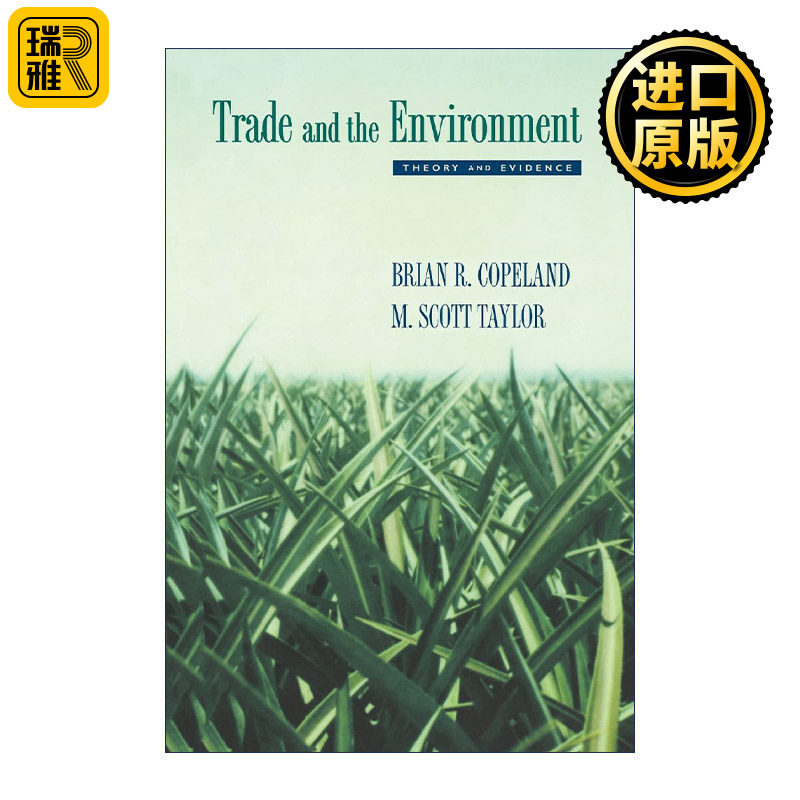 Trade and the Environment: Theory and Evidence 贸易与环境 经济理论与实证分析 Brian R. Copeland
