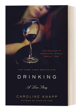 Drinking: a Love Story 酩酊 传记 Caroline Knapp