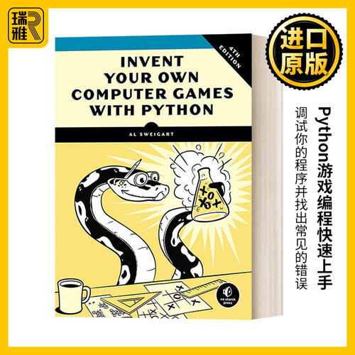 英文原版 Invent Your Own Computer Games with Python  4th Edition Python游戏编程快速上手 第四版 Al Sweigart