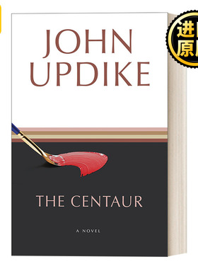 The Centaur 马人 John Updike厄普代克 英文原版