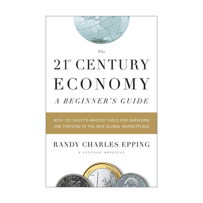 The 21st Century Economy 21世纪经济 初学者指南 Randy Charles Epping