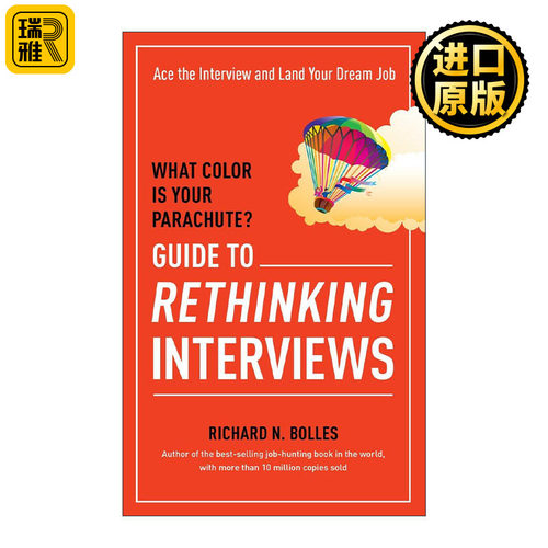 What Color Is Your Parachute? Guide to Rethinking Interviews 你的降落伞是什么颜色 求职面试就业指南 Richard N. Bolles