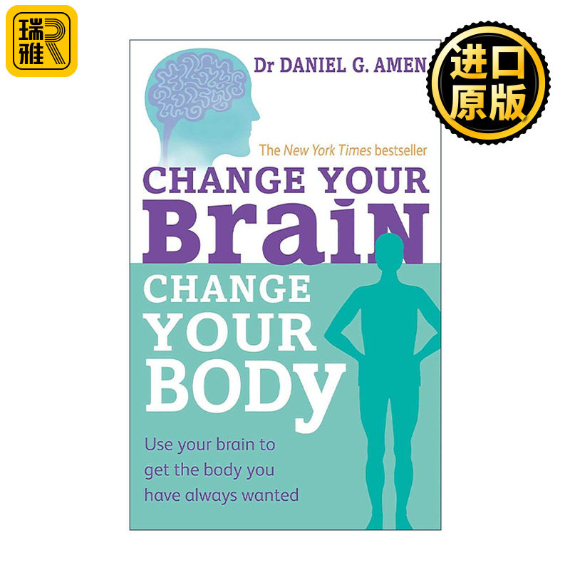 英文原版 Change Your Brain Change Your Body 健康脑 塑身健体 14种健脑方案让你获得梦寐以求的身体 美国大脑健康之父亚蒙博士