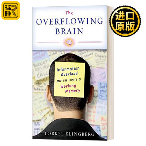 The Overflowing Brain 超负荷的大脑 : 信息过载与工作记忆的极限 精装 英文原版