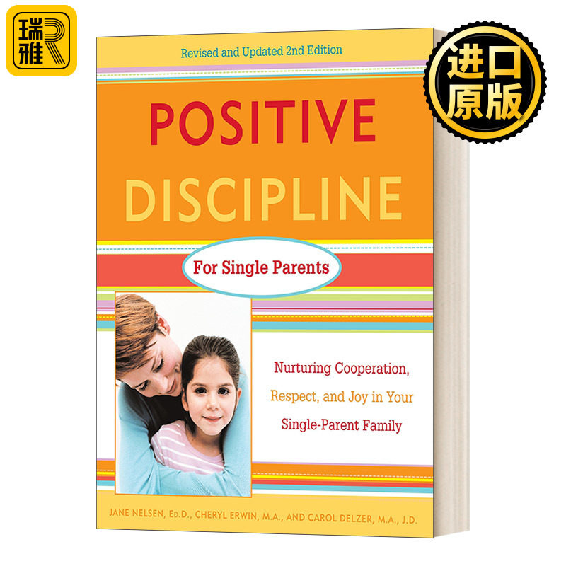 Positive Discipline for Single Parents (Positive Discipline) 对单亲家庭的积极管教:在单亲家庭中培养、合作、尊重和欢乐