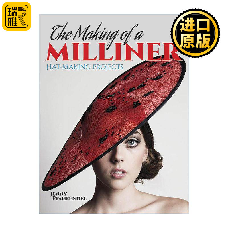 英文原版 The Making of a Milliner 女帽制造商的诞生 帽子制作实用插图指南 工艺 时装设计 Jenny Pfanenstiel 进口英语原版书籍