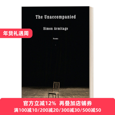 The Unaccompanied: Poems 无人陪伴：诗歌 前瞻诗歌奖得主Simon Armitage 精装收藏版