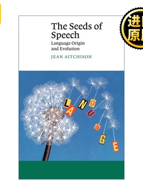 The Seeds of Speech 言语的萌发 语言起源与进化 J.艾奇逊 剑桥Canto经典系列