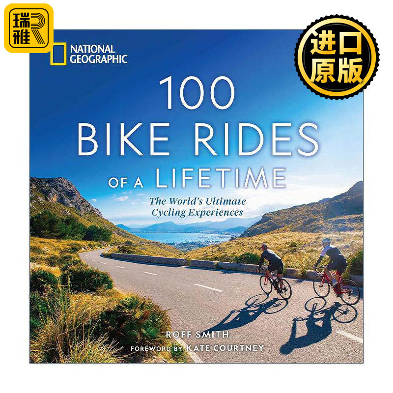 英文原版 100 Bike Rides of a Lifetime 一生中的100次自行车之旅 世界终极骑行体验 运动路线指南 美国国家地理 精装 英文版