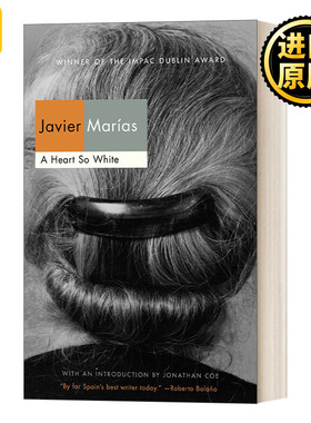 A Heart So White (Vintage International) 如此苍白的心 Javier Marías哈维尔·马里亚斯 IMPAC都柏林国际文学奖
