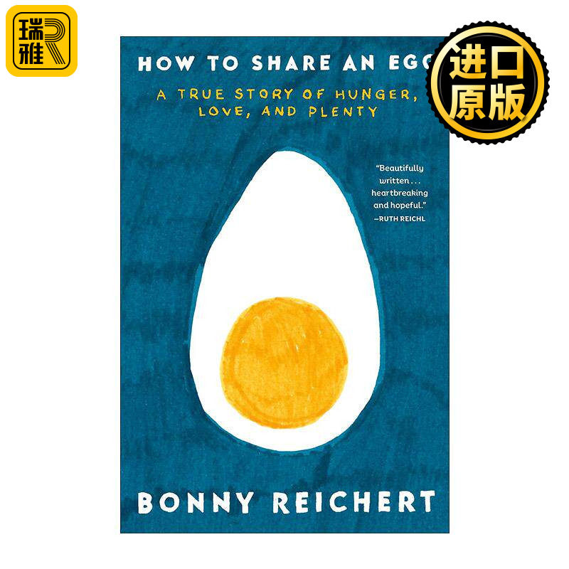 英文原版 How to Share an Egg 如何分享一个鸡蛋 关于饥饿 爱和富足的真实故事 大屠杀 传记 国家杂志获奖记者Bonny Reichert精装