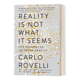 现实不似你所见 量子引力之旅 Reality Is Not What It Seems Carlo Rovelli