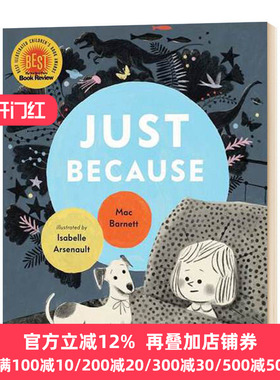 Just Because 宝贝，该睡觉了/爸爸，为什么 麦克巴内特绘本 Isabelle Arsenault Mac Barnett  英文原版