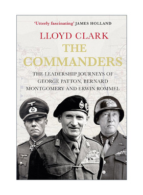 The Commanders 指挥官们 乔治巴顿 伯纳德蒙哥马利 埃尔文隆美尔的领军之路 军事历史人物传记
